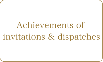 Achievements of 
invitations & dispatches